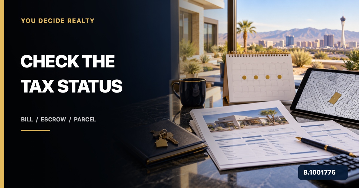 Nevada homeowner reviewing a property-tax bill, four-installment calendar, escrow statement, parcel map, and home, marked Nevada Broker B.1001776